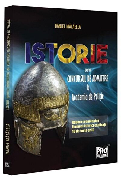 Editura Pro Universitaria Istorie pentru concursul de admitere la Academia d