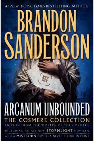 Oxford Univ Pr Arcanum Unbounded: The Cosmere Collection