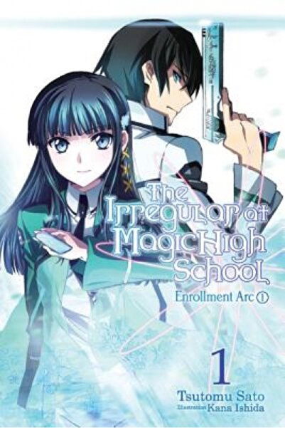 Yen Pr The Irregular at Magic High School, Volume 1: Enrollment ARC, Part I