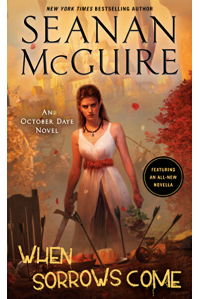 Daw Books When Sorrows Come: An October Daye Novel