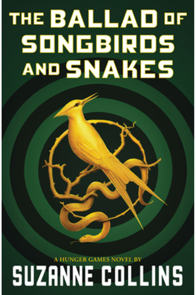 Scholastic The Ballad of Songbirds and Snakes (a Hunger Games Novel)