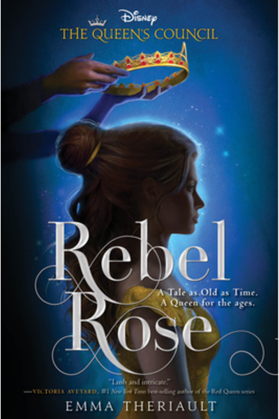 Disney Pr Rebel Rose (the Queen's Council, Book 1)