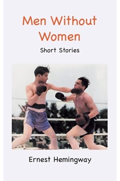 Ancient Wisdom Pubn Men Without Women: Short Stories