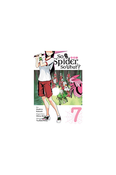 Yen Pr So I'm a Spider, So What?, Vol. 7 (Manga)
