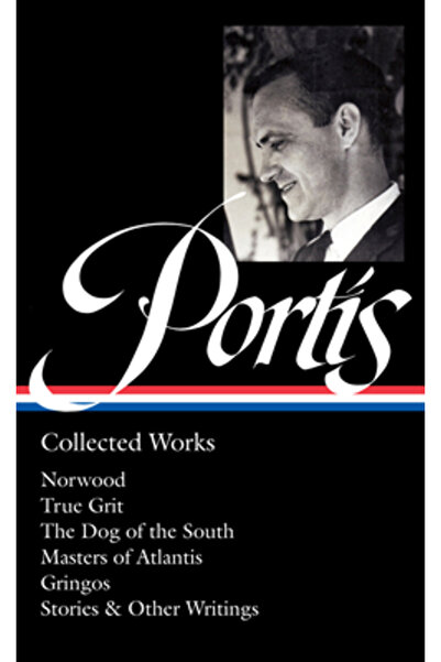 Lib Of Amer Charles Portis: Collected Works (Loa #369): Norwood / True Grit /...