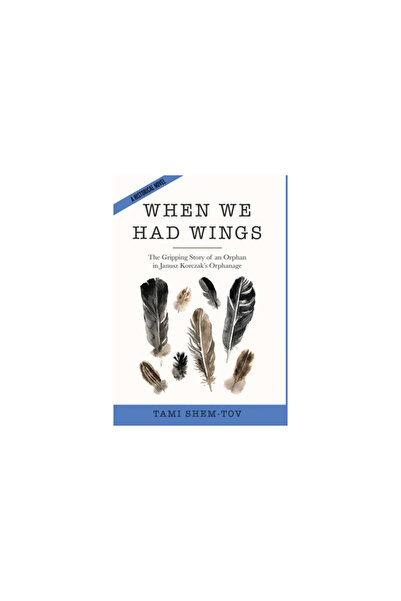 Amsterdam Publishers When We Had Wings: The Gripping Story of an Orphan in Ja...
