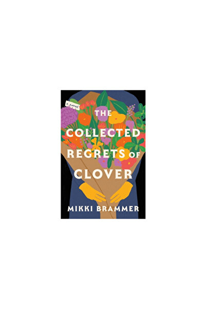 St Martins Pr The Collected Regrets of Clover