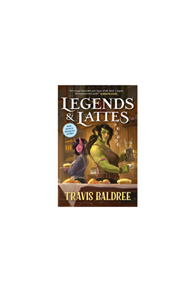 Tor Books Legende și Latte: Un roman de înaltă fantezie cu mize mici