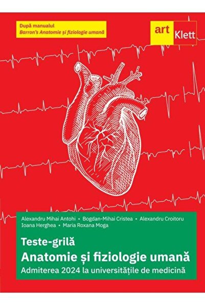 Editura Art Klett Teste-grila Anatomie si fiziologie umana. Admitere