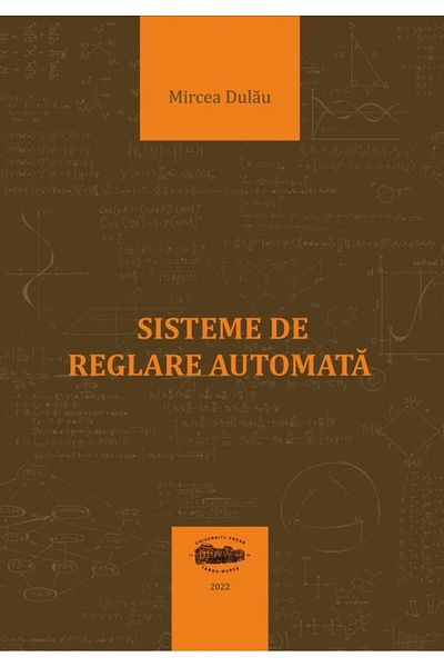 Editura University Press Sisteme de reglare automata, Mircea Dulau