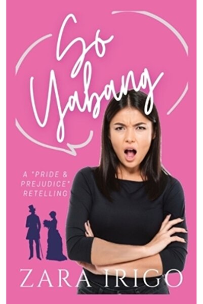 INDEPENDENT CAT So Yabang: a Filipino retelling of a classic romance