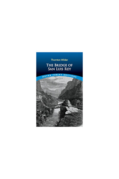 Dover Pubn Inc The Bridge of San Luis Rey