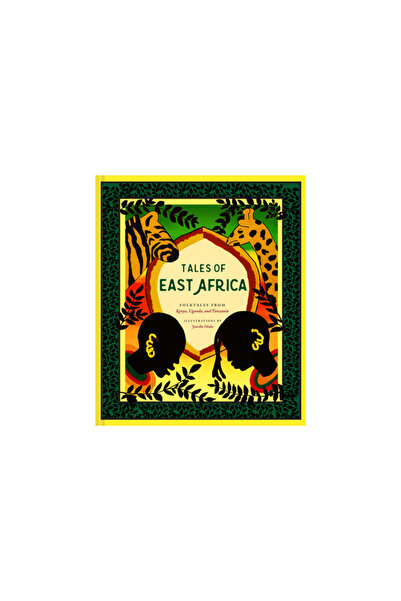 Chronicle Books Tales of East Africa: (african Folklore Book for Teens and Ad...