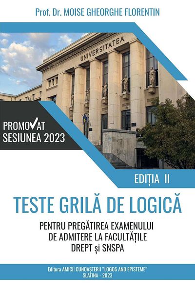 Editura Amicii cunoasterii Teste grila de logica pentru pregatirea examenului