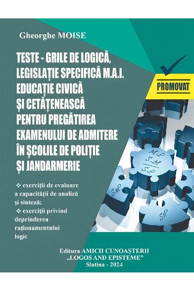 Editura Amicii cunoasterii Teste-grila de logica, legislatie specifica M.A.I.