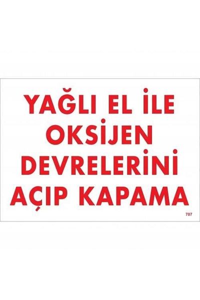 PRATİKOBA Oily Hand to Open and Close Oxygen Circuits Warning Sign 25x35 CODE:707