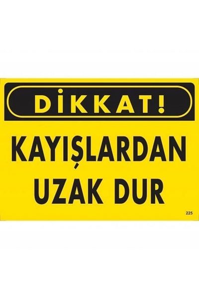 PRATİKOBA Caution Stop Away from Straps Warning Sign 25x35 CODE:225