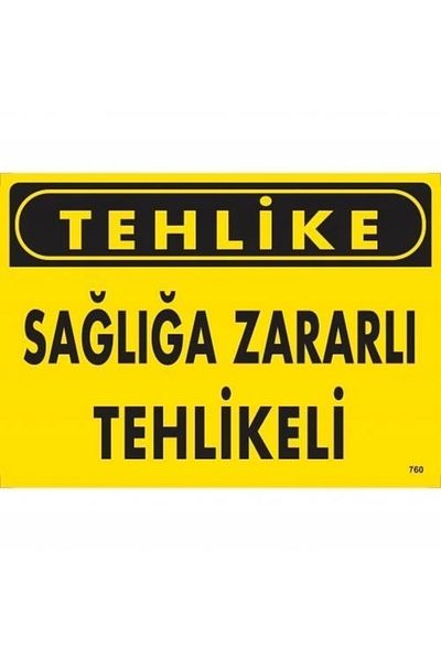 PRATİKOBA Hazard Health Harmful Hazard Warning Sign 25x35 CODE:760