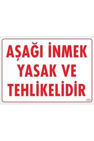 PRATİKOBA Going Down is Age Warning Sign 25x35 CODE:420
