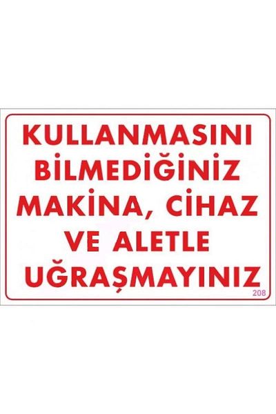 PRATİKOBA Machine Warning Sign You Don't Know to Use 25x35 CODE:208
