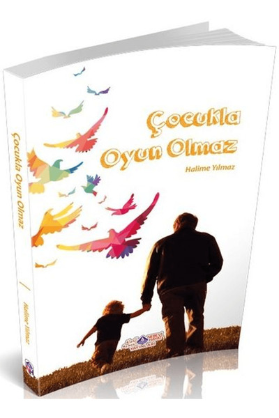 Nebevi Hayat Yayınları Çocukla Oyun Olmaz