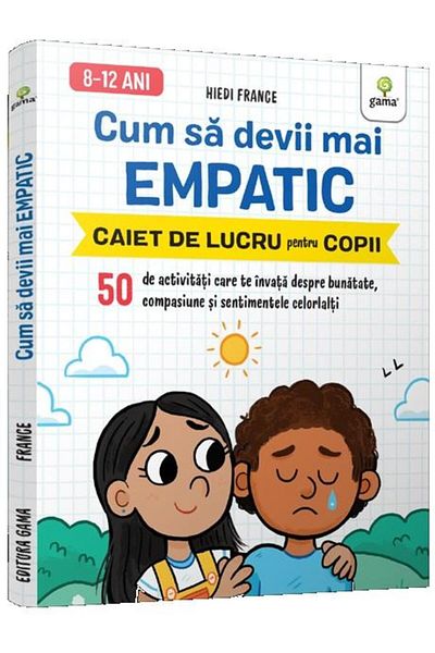 Editura Gama How to become more empathetic. Workbook for co