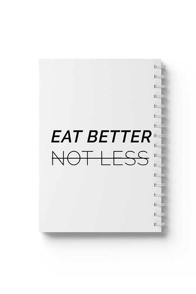 LOWHA Spiral Notebook with Front and Back Hard Covers Featuring Eat Better Not Less Design