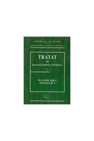 Editura Bibliotheca GENERAL MANAGEMENT TREATISE - Volume 2 - Planifi