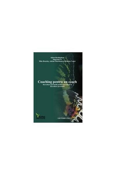 Editura Codecs Coaching for a coach - Personal development on