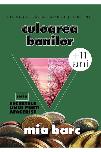 Editura Pim The Color of Money. The Secrets of a Business Kid Series