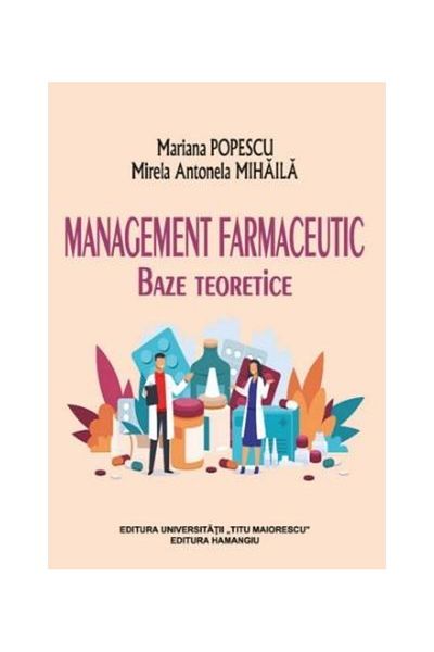 Editura Hamangiu Pharmaceutical Management. Theoretical Basis, Mariana Po
