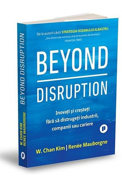 Editura Publica Beyond Disruption. Innovate and grow without disruption.