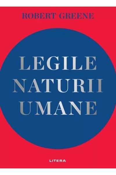 Editura Litera The Laws of Human Nature, Robert Greene