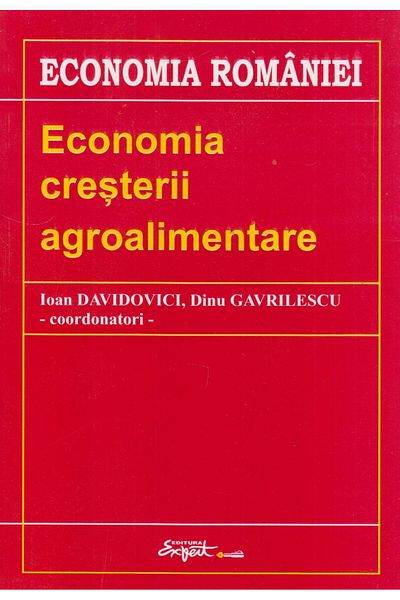 Editura Expert The Economics of Agri-Food Growth, Ioan Davidovici