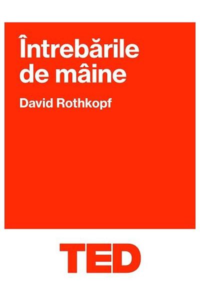 Editura Black Button Books Tomorrow's Questions, David Rothkopf