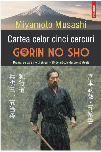 Editura Polirom The Book of Five Circles. Gorin no Sho. The Path of the Five Circles.
