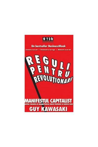 Editura Brandbuilders Rules for Revolutionaries. The Capitalist Manifesto