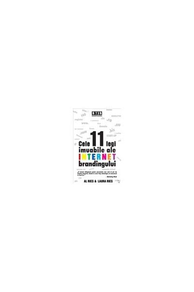 Editura Brandbuilders The 11 immutable laws of INTERNET branding, A