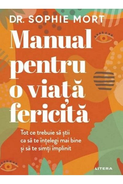 Editura Litera Handbook for a Happy Life. Everything You Need to