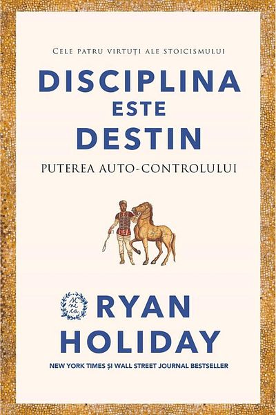 Editura Seneca Discipline is destiny. The power of self-control,