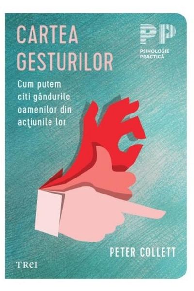 Editura Trei The Book of Gestures. How We Can Read People's Thoughts