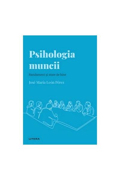 Editura Litera Discover Psychology. Work Psychology. Productivity