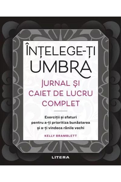 Editura Litera Understand Your Shadow. Complete Journal and Workbook
