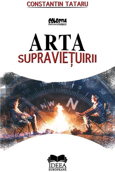 Editura Ideea Europeana The Art of Survival, Constantin Tataru