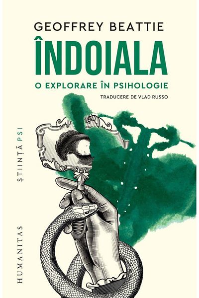 Editura Humanitas Doubt. An Exploration in Psychology, Geoffrey Beat