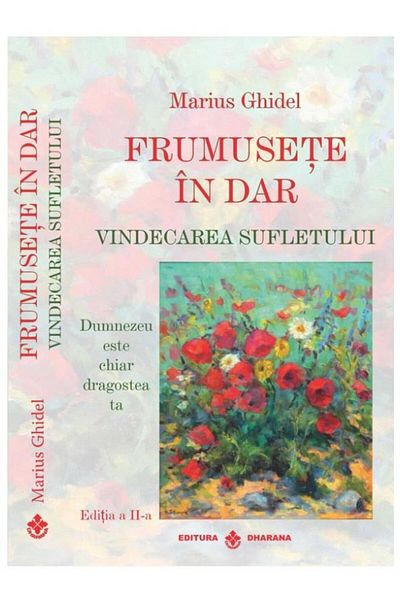 Editura Dharana Beauty in the gift. Healing of the soul. God
