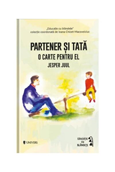 Editura Univers Partener si tata. O carte pentru el, Jesper Juul