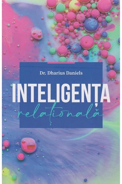Editura Viata si Sanatate Relational Intelligence, Dharius Daniels