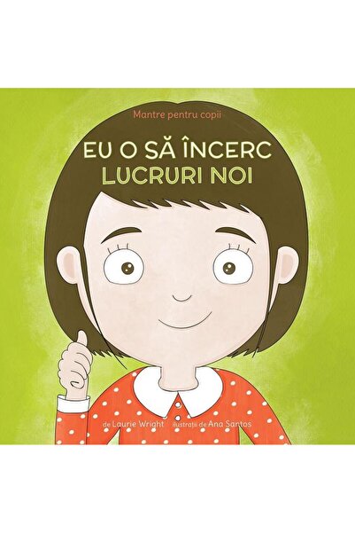 Editura Curtea Veche Mantre pentru copii. Volumul 5: Eu o sa incerc luc