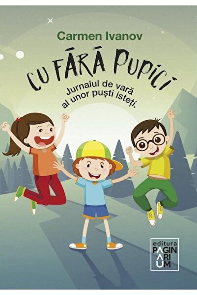 Editura Paginarium Publishing Cu fara pupici. Jurnalul de vara al unor pusti ist